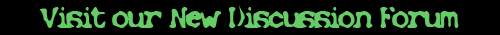 Visit our new Discussion Forum!